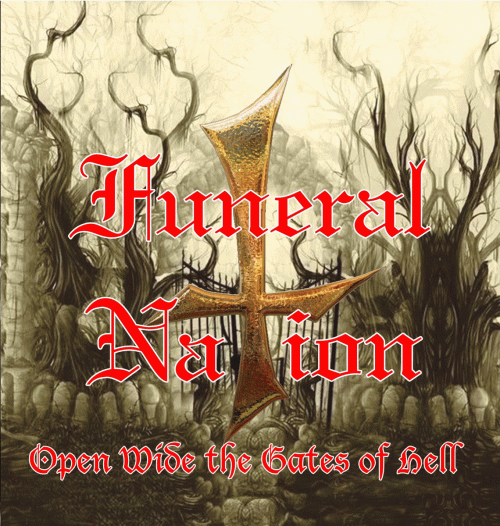 Funeral Nation : Open Wide the Gates of Hell